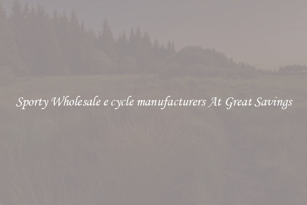 Sporty Wholesale e cycle manufacturers At Great Savings