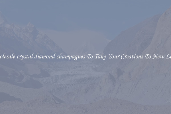Wholesale crystal diamond champagnes To Take Your Creations To New Levels