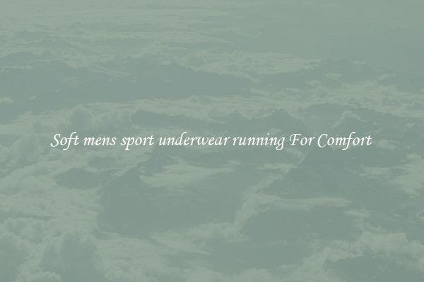 Soft mens sport underwear running For Comfort 