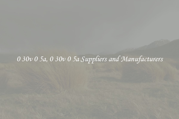 0 30v 0 5a, 0 30v 0 5a Suppliers and Manufacturers