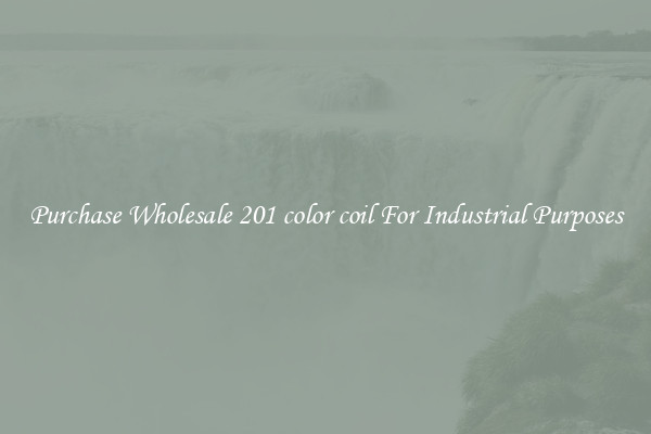 Purchase Wholesale 201 color coil For Industrial Purposes