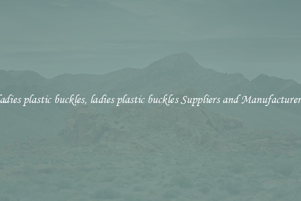 ladies plastic buckles, ladies plastic buckles Suppliers and Manufacturers