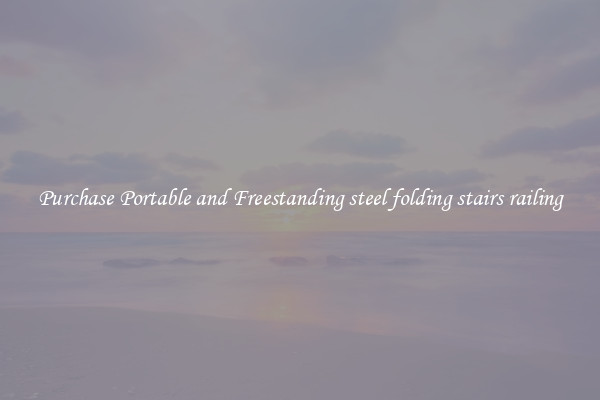 Purchase Portable and Freestanding steel folding stairs railing