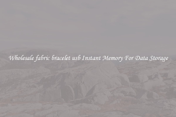 Wholesale fabric bracelet usb Instant Memory For Data Storage