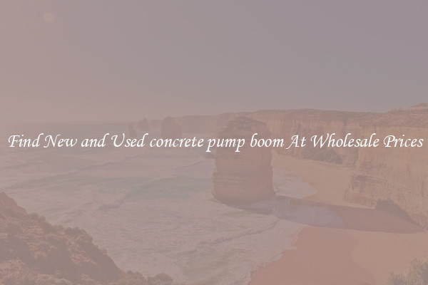 Find New and Used concrete pump boom At Wholesale Prices