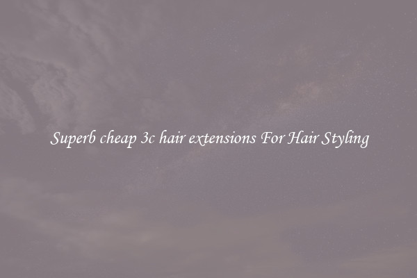 Superb cheap 3c hair extensions For Hair Styling