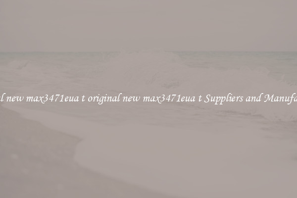 original new max3471eua t original new max3471eua t Suppliers and Manufacturers