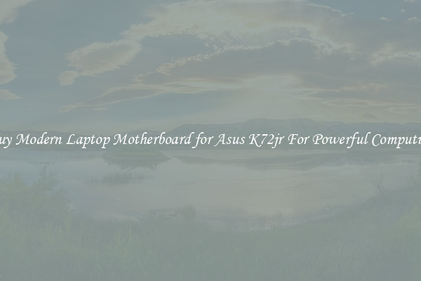 Buy Modern Laptop Motherboard for Asus K72jr For Powerful Computing
