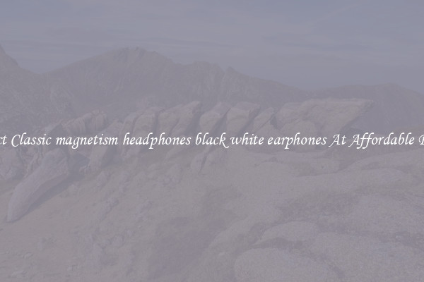 Select Classic magnetism headphones black white earphones At Affordable Prices