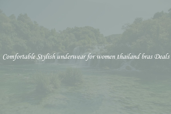 Comfortable Stylish underwear for women thailand bras Deals